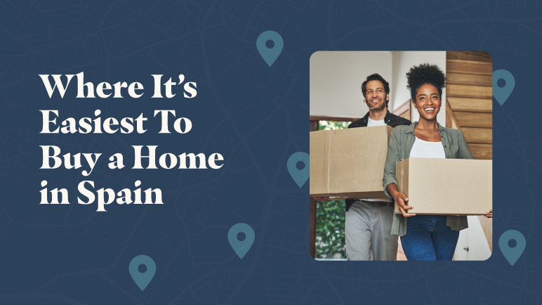 A couple carrying moving boxes next to the title “Where It’s Easiest To Buy a Home in Spain.”